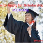 How to Apply for Scholarships in Canada