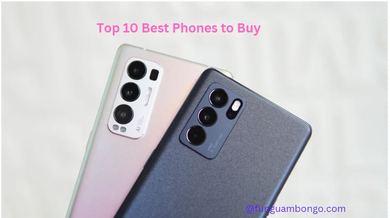 Top 10 Best Phones to Buy