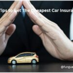 10 Tips to Get The Cheapest Car Insurance