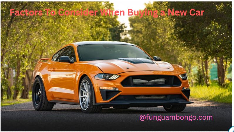 Factors To Consider When Buying a New Car