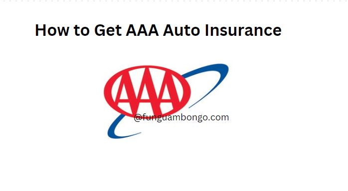 How to Get AAA Auto Insurance