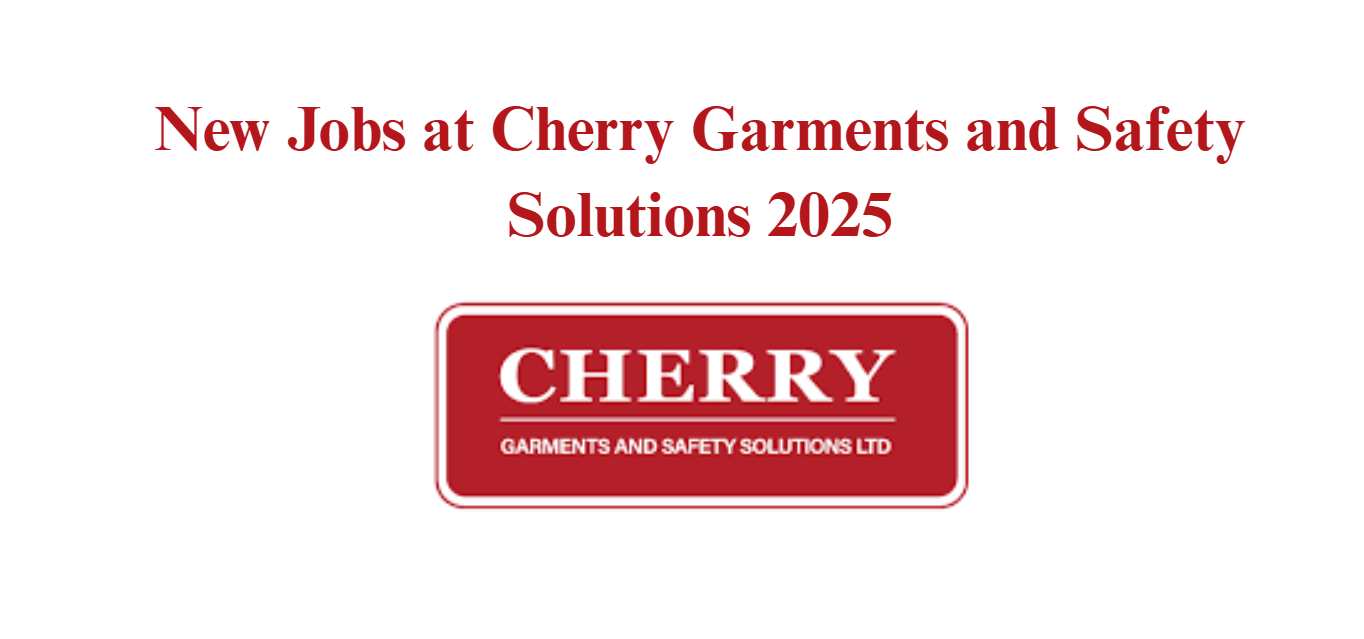 New Jobs at Cherry Garments and Safety Solutions