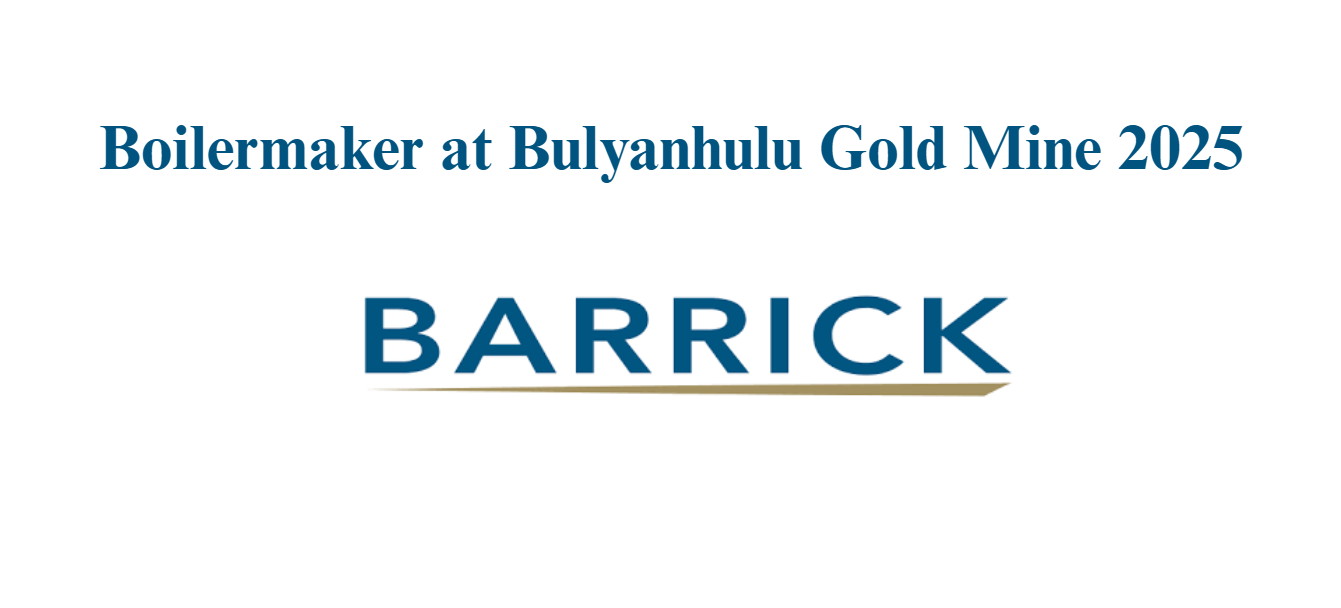 Boilermaker at Bulyanhulu Gold Mine 2025