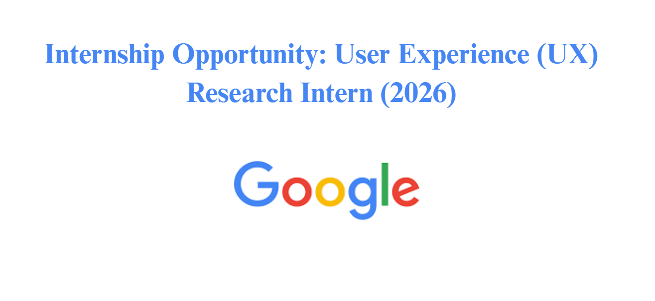 User Experience (UX) Research Intern