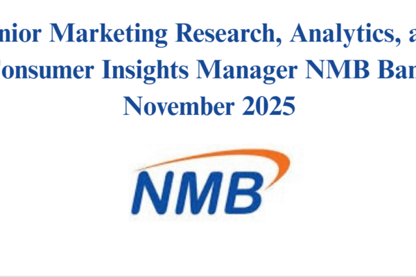 Senior Marketing Research, Analytics, and Consumer Insights Manager NMB Bank November 2025