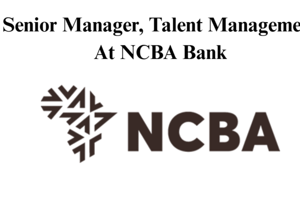 Senior Manager, Talent Management At NCBA Bank